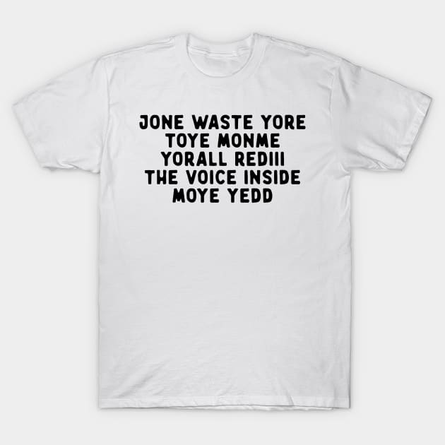 JONE WASTE YORE Funny I Miss You Jone Waste Yore Toye Monme T-Shirt by DesignergiftsCie